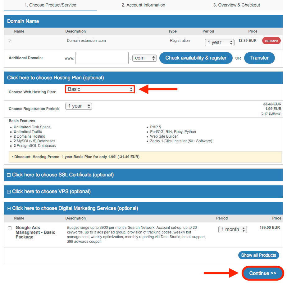 By default a hosting plan is selected when you opt to add more products to your cart. You can opt out of purchasing a hosting plan if you don't need one.