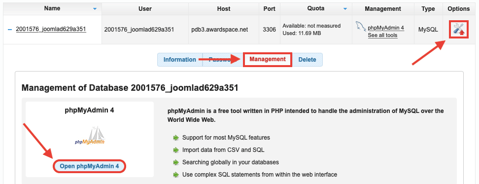 You can access phpMyAdmin right from the Management tab for your database. The link is also present right in the Management column for quicker access.