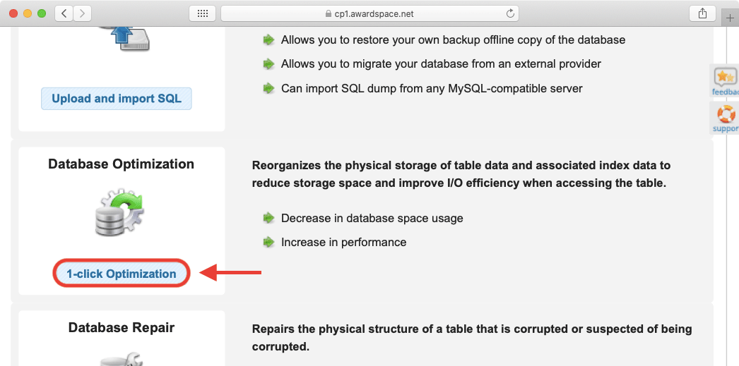 You can reduce your MySQL database size in a single click thank to the optimization option in our Database Manager.