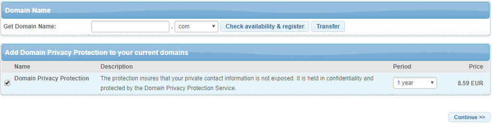 Domain Privacy Protection can be purchased for more than one year at a time.
